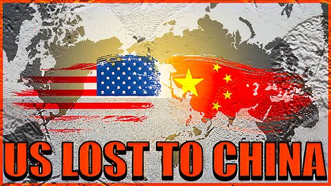THIS IS HUGE: WHY US LOST TO CHINA