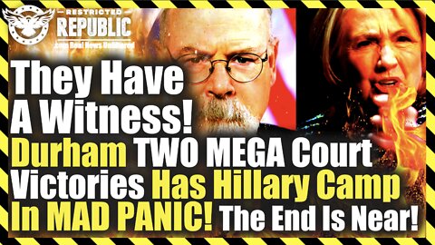 They Have A Witness! Durham TWO MEGA Court Victories Has Hillary Camp In MAD PANIC! The End Is Near!
