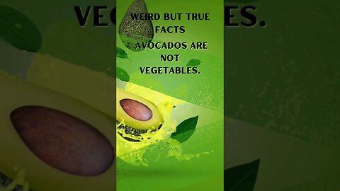 Weird But True Facts: Avocado!
