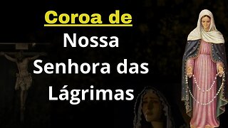 Coroa de Nossa Senhora das Lágrimas (03/09/2023)