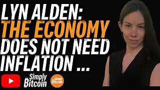 Lyn Alden: Is Inflation Necessary?