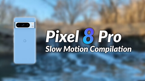 Pixel 8 Pro Slow Motion Compilation