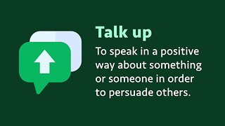 Phrasal verb: Talk up (meaning, examples, pronunciation)