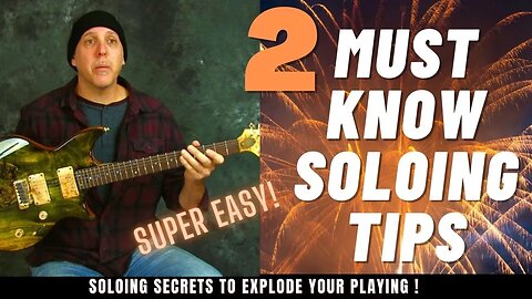 2 Must Know Top Soloing Tips to Catapult your Guitar Solos - so easy!