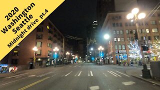 Midnight drive through Seattle 2021 part 4