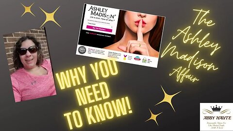 The Ashley Madison Affair | Why You Need To Know!