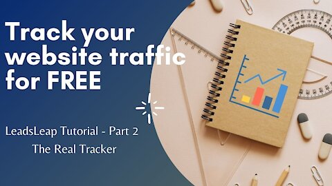 LeadsLeap Beginners Tutorial - Part 2 - The Real Tracker
