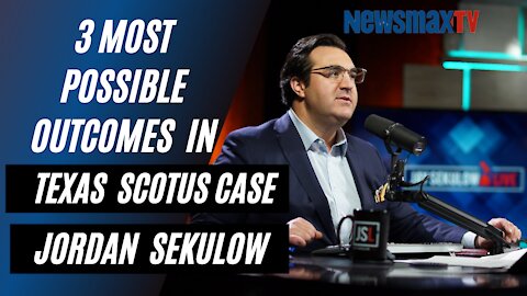 Most Possible Outcomes On Texas SCOTUS Lawsuit - Jordan Sekulow on Newsmax – December 11, 2020