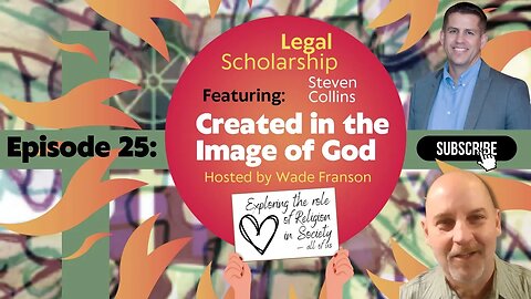 Ep 25: Created In the Image of God: The Role of Religion in Society