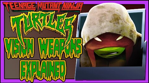 Ninja Turtles Vision Quest Weapons Explained