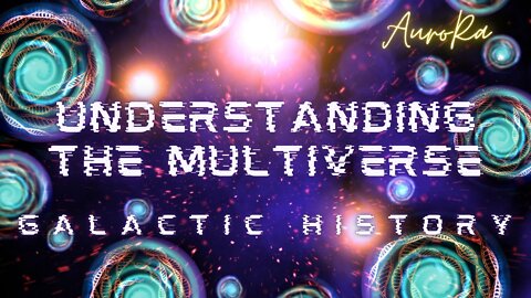 Understanding The Multiverse