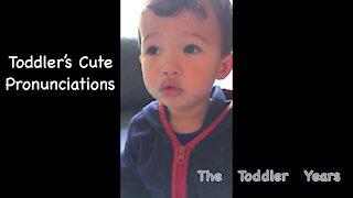 Toddler's Cute Pronunciations