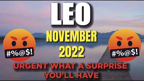 Leo ♌️ 🆘 🤬URGENT WHAT A SURPRISE YOU'LL HAVE🆘 🤬 Today's Horoscope Leo ♌️ November 2022 ♌️ Leo ta