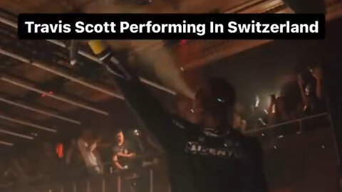 Travis Scott got the crowd going crazy in Switzerland