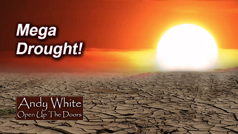 Andy White: Mega Drought!