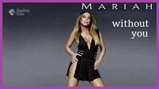 Mariah Carey - "Without You" with Lyrics