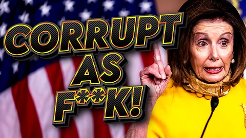 Nancy Pelosi Is The Definition of Corruption