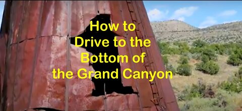 How to drive to the bottom of the Grand Canyon!