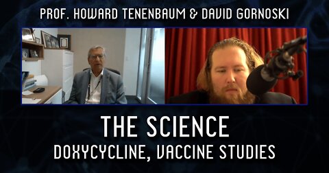 The Science: Prof. Howard Tenenbaum on Doxycycline, Vaccine Studies