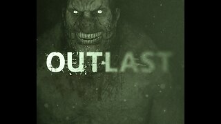 OUTLAST (LONGPLAY 100%)