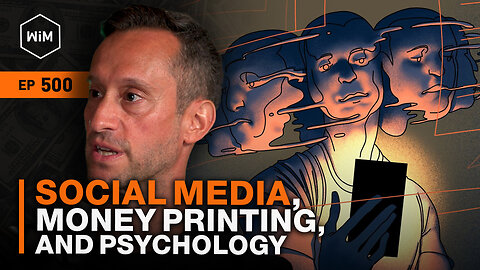 Social Media, Money Printing, and Psychology with Scott Melker (WiM500)