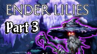 The Toughest Enemy So Far! - Ender Lilies Playcast Part 3