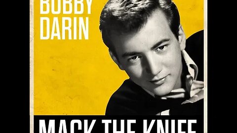 Bobby Darin "Mack the Knife"