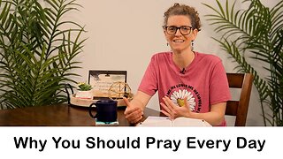 Why You Should Pray Every Day | HINT: It's about relationship #personalprayer