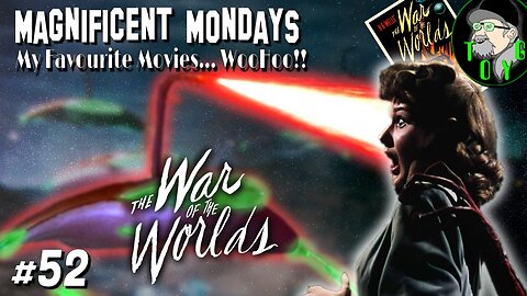 TOYG! Magnificent Mondays #52 - The War of the Worlds (1953)