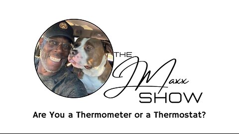 Are You a Thermometer or a Thermostat? ~ The JMaxx Show with Pastor CK Washburn - Episode #2