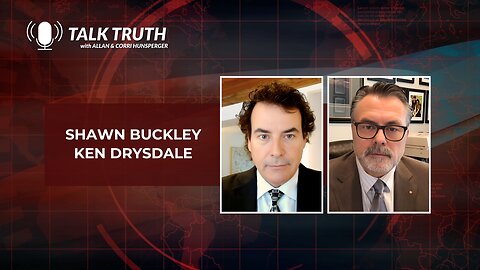 Talk Truth 02.22.24 - Shawn Buckley & Ken Drysdale