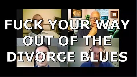 FUCK YOUR WAY OUT OF THE DIVORCE BLUES