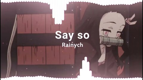 Say so Rainych Japanese remix