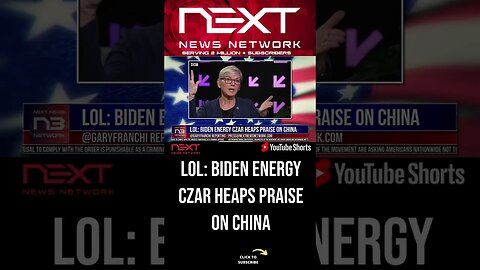 LOL: Biden Energy Czar Heaps Praise On China #shorts