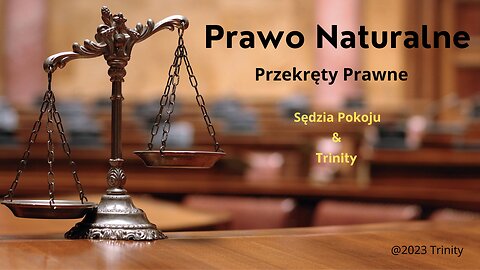 Prawo Naturalne vs. Aparat Sądowniczo-Represyjny w Polsce / Sędzia Pokoju / cz. 7