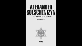 Two Hundred Years Together by Aleksandr Solzhenitsyn 4 of 4 (alternative reading)