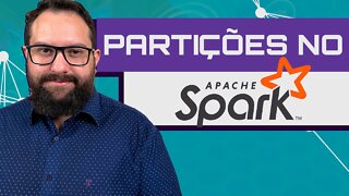 Como funciona o Particionamento no Apache Spark ?