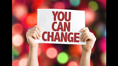 Yes, You Can Change