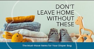 Essential Items for your Diaper Bag