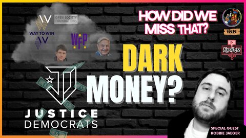 Justice Democrats Take $1.4M of Dark Money? w/ Robbie Jaeger | (clip) from How Did We Miss That #42