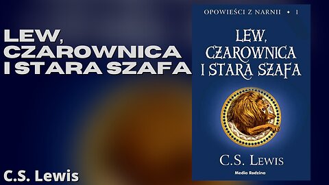 Lew, czarownica i stara szafa, Cykl: Opowieści z Narnii (tom 1) - C.S. Lewis
