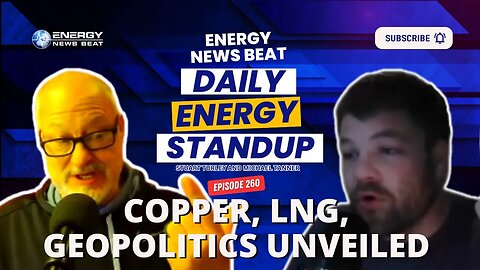 Daily Energy Standup Episode #260 - Copper Supply Concerns, LNG Cruise Ships, and Geopolitical...