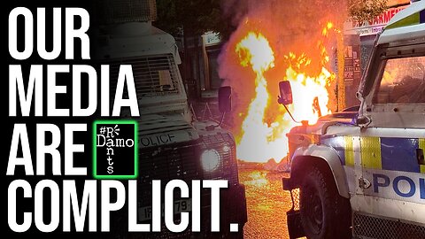 UK media are COMPLICIT in UK riots.