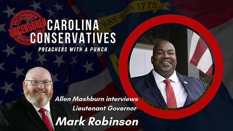 Lt. Governor Mark Robinson in the House! | Pastor Allen Mashburn Interviews the Lt. Governor