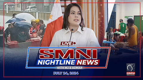 LIVE: SMNI Nightline News with Admar Vilando & Jade Calabroso | July 24, 2024 - Wednesday
