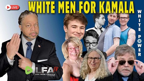 WHITE MEN FOR KAMALA | CULTURE WARS 7.30.24 6pm EST