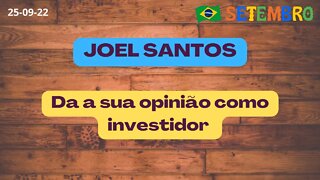 JOEL SANTOS Da a sua opinião como investidor