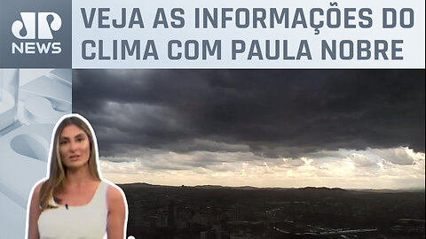 Semana começa com céu fechado no Centro-Sul do Brasil | Previsão do Tempo