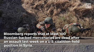 Over 100 Russians Dead After Attack on US Forces