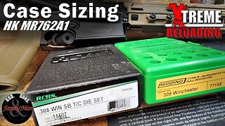 EXTREME RELOADING Special Edition: Case resizing for the HK MR762 (and other semi-auto .308 rifles)